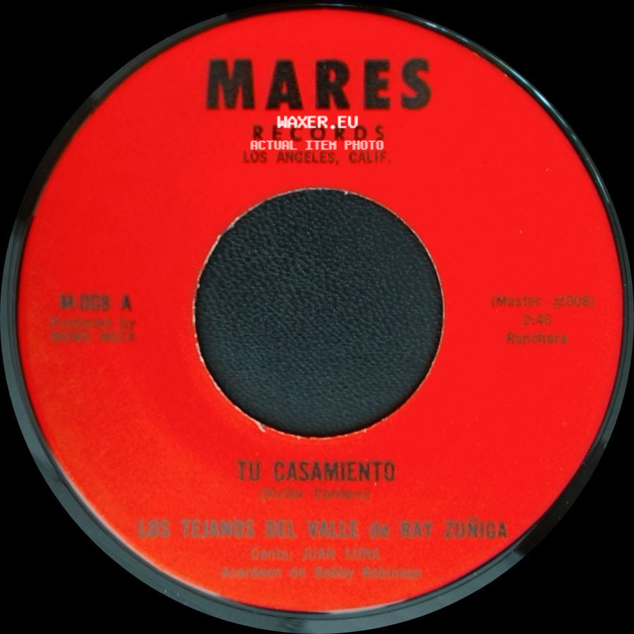 Los Tejanos Del Valle De Ray Zuniga - Tu Casamiento / Cuarenta Cartas side A