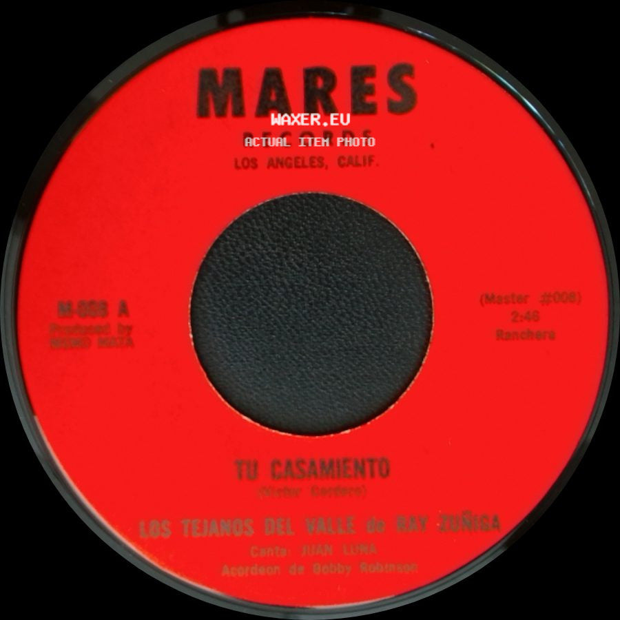 Los Tejanos Del Valle De Ray Zuniga - Tu Casamiento / Cuarenta Cartas side A