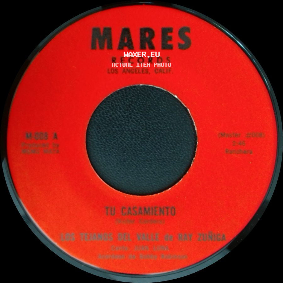 Los Tejanos Del Valle De Ray Zuñiga - Tu Casamiento / Cuarenta Cartas side A