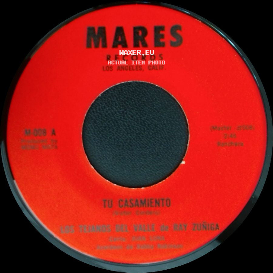 Los Tejanos Del Valle De Ray Zuñiga - Tu Casamiento / Cuarenta Cartas side A