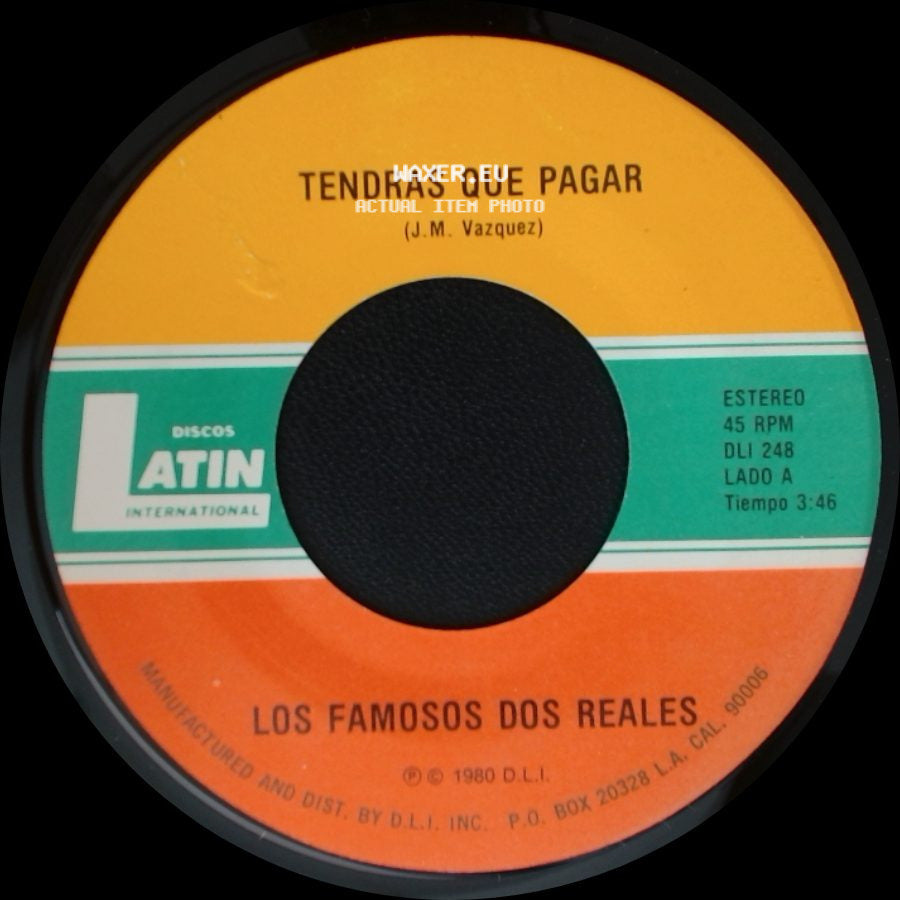 Los Famosos Dos Reales - Tendras Que Pagar / Ansias side A