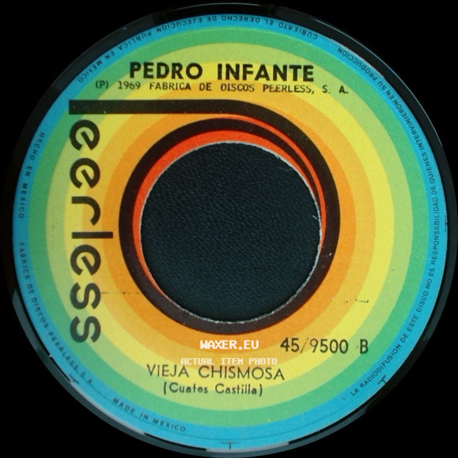 Pedro Infante - Vieja Chismosa / Dicen Que Soy Mujeriego side A