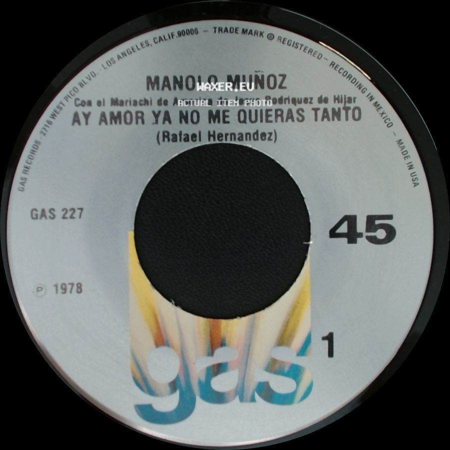 Manolo Muñoz - Ay Amor Ya No Me Quieras Tanto / Solo side A