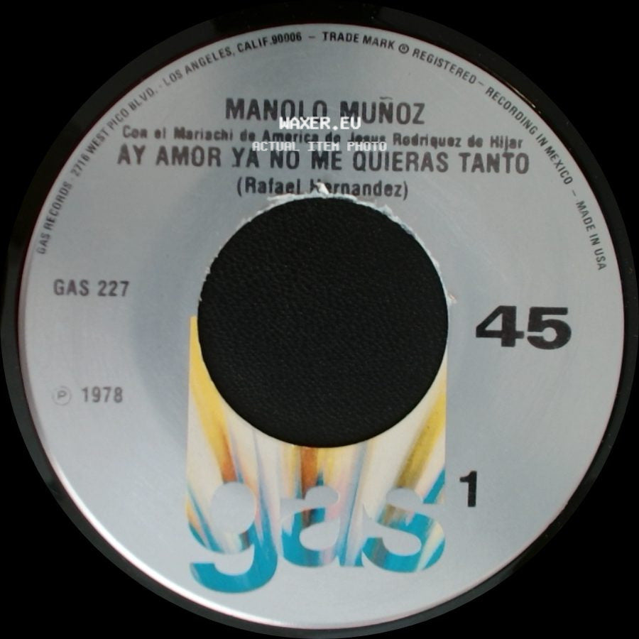 Manolo Muñoz Con El Mariachi De America De Jesus Rodriguez De Hijar / Manolo Muñoz - Ay Amor Ya No Me Quieras Tanto / Solo side A