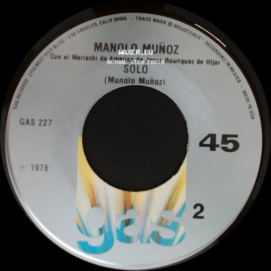 Manolo Muñoz Con El Mariachi De America De Jesus Rodriguez De Hijar / Manolo Muñoz - Ay Amor Ya No Me Quieras Tanto / Solo side B