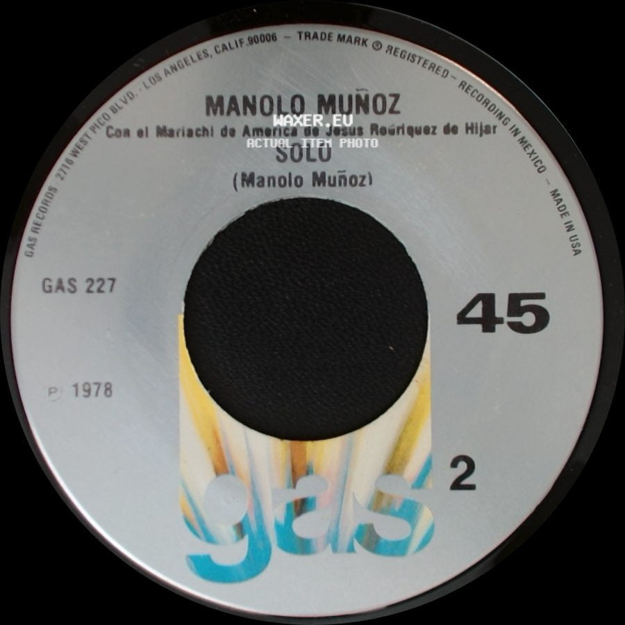 Manolo Muñoz Con El Mariachi De America De Jesus Rodríguez De Hijar / Manolo Muñoz - Solo / Ay Amor Ya No Me Quieras Tanto side A