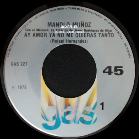 Manolo Muñoz Con El Mariachi De America De Jesus Rodríguez De Hijar / Manolo Muñoz - Solo / Ay Amor Ya No Me Quieras Tanto side B