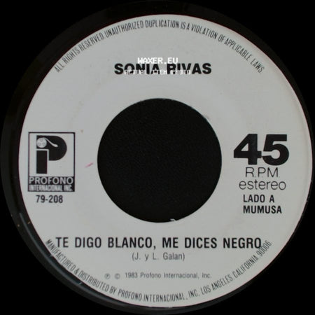 Sonia Rivas - Te Digo Blanco, Me Dices Negro / Temblando En Cada Beso side A