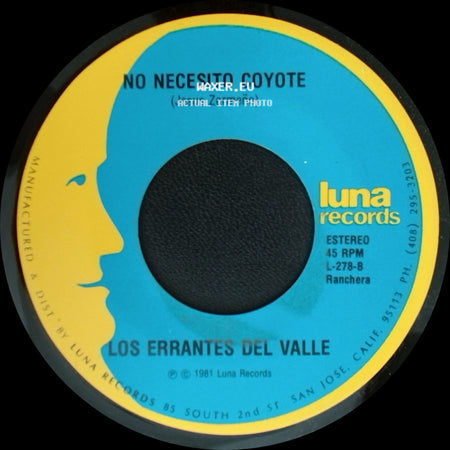 Los Errantes Del Valle - No Necesito Coyote / Oro Verde Por Oro Negro side A