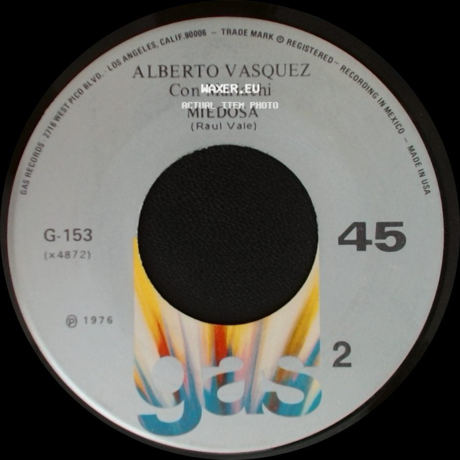 Alberto Vasquez / Alberto Vasquez Con Mariachi - Emborrachate Conmigo / Miedosa (Raul Vale) side B