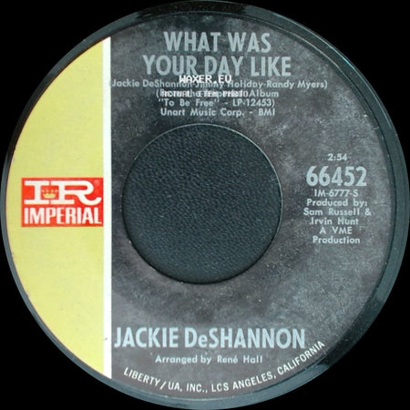 Jackie Deshannon - What Was Your Day Like / Medley: (From The Imperial Album 'to Be Free' (Lp-12453)) You Keep Me Hangin' On / Hurt So Bad side A