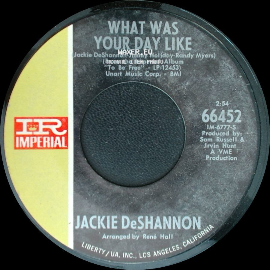 Jackie Deshannon - What Was Your Day Like / Medley: (From The Imperial Album 'to Be Free' (Lp-12453)) You Keep Me Hangin' On / Hurt So Bad side A