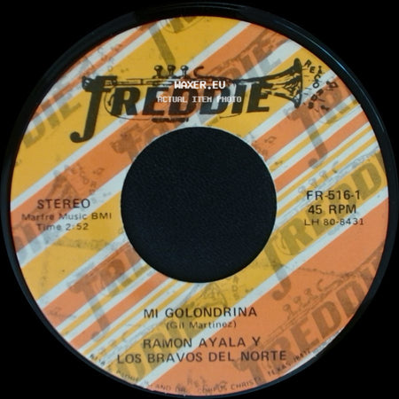 Ramon Ayala Y Los Bravos Del Norte - Mi Golondrina / Una Botella side A