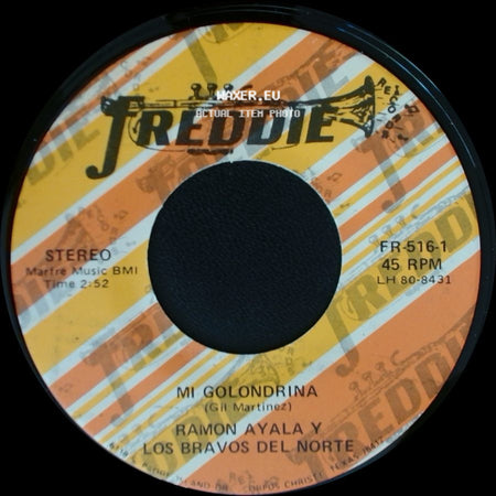 Ramon Ayala Y Los Bravos Del Norte - Mi Golondrina / Una Botella side A