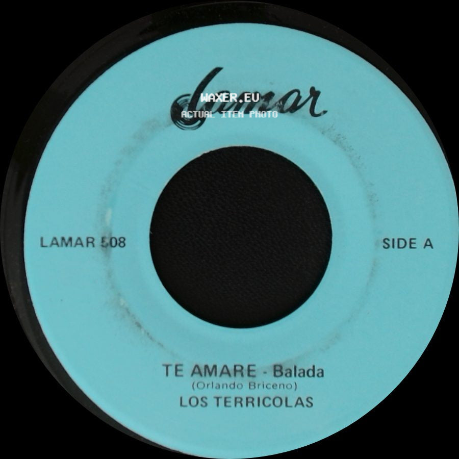 Los Terricolas - Te Amare - Balada / Cenizas - Balada side A
