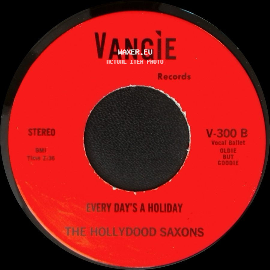 The Hollydood Saxons / War - Every Day's A Holiday / Don't Let No One Set You Down side A