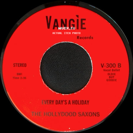The Hollydood Saxons / War - Every Day's A Holiday / Don't Let No One Get You Down side A