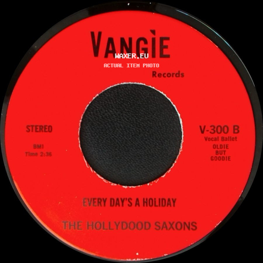 The Hollydood Saxons / War - Every Day's A Holiday / Don't Let No One Get You Down side A