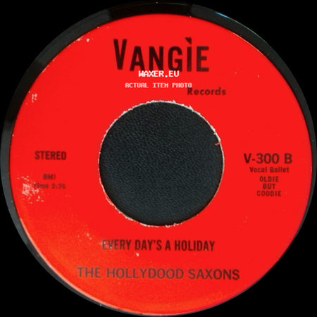 The Hollydood Saxons / War - Every Day's A Holiday / Don't Let No One Get You Down side A