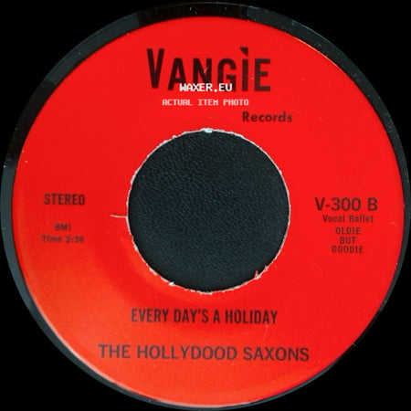 The Hollydood Saxons / War - Every Day's A Holiday / Don't Let No One Get You Down side A