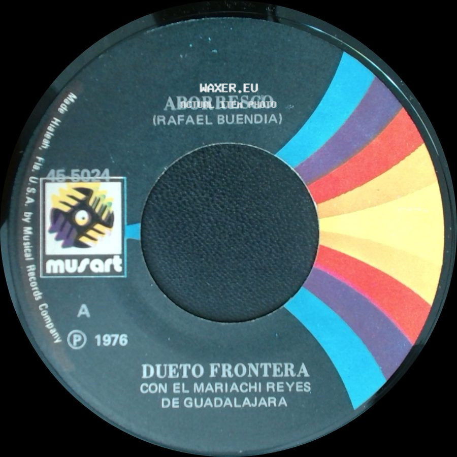Dueto Frontera Con El Mariachi Reyes De Guadalajara / El Prieto Lunares Y El Guero Patillas - Aborresco (Rafael Buendia) / Dueto Frontera Con El Mariachi Reyes De Guadalajara side A