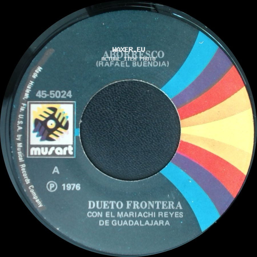 Dueto Frontera Con El Mariachi Reyes De Guadalajara - Aborresco (Rafael Buendia) / El Prieto Lunares Y El Guero Patillas side A
