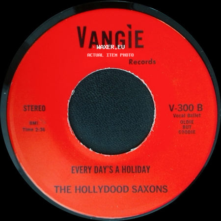 The Hollydood Saxons / War - Every Day's A Holiday / Don't Let No One Get You Down side A
