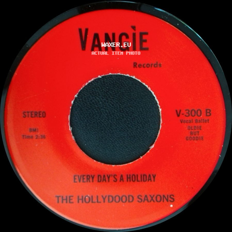 The Hollydood Saxons / War - Every Day's A Holiday / Don't Let No One Get You Down side A