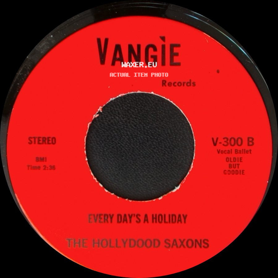 The Hollydood Saxons / War - Every Day's A Holiday / Don't Let No One Get You Down side A