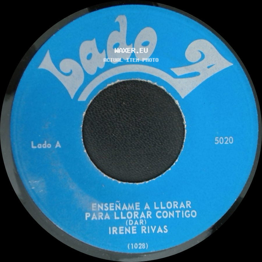 Irene Rivas - Enseñame A Llorar / Para Llorar Contigo / Amor Bonito side A
