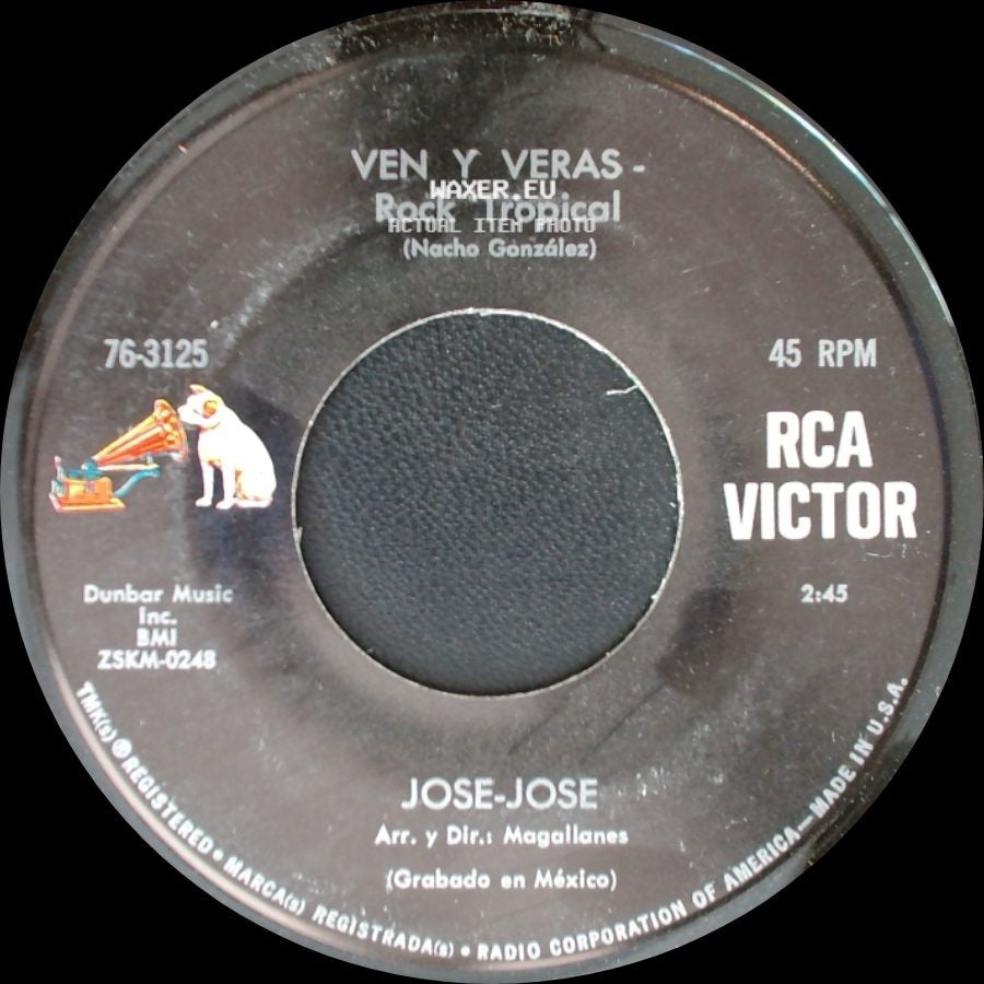 Jose-Jose - Ven Y Veras - Rock Tropical / Y El Mundo Sigue Girando - Balada side A