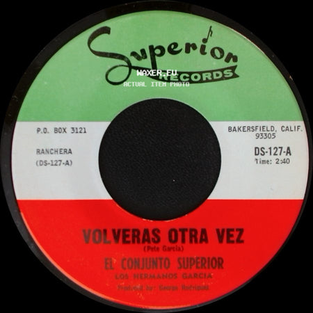 El Conjunto Superior Los Hermanos Garcia / El Conjunto Superior - Volveras Otra Vez / Pura Vida side A