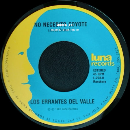 Los Errantes Del Valle - No Necesito Coyote / Oro Verde Por Oro Negro side A