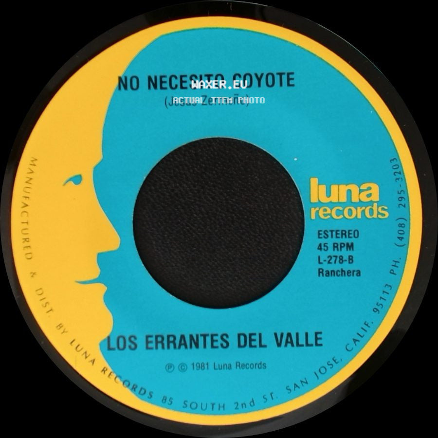 Los Errantes Del Valle - No Necesito Coyote / Oro Verde Por Oro Negro (Pedro Ulloa) side A