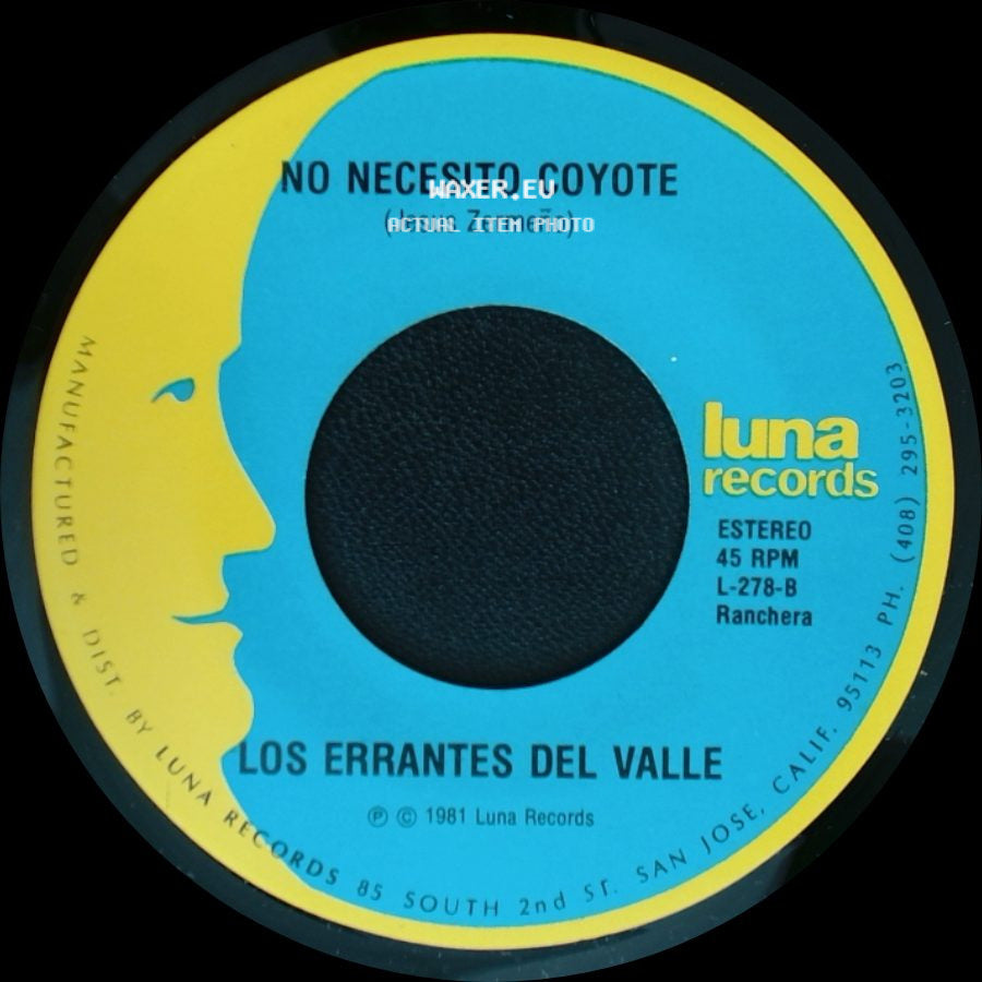 Los Errantes Del Valle - No Necesito Coyote / Oro Verde Por Oro Negro side A