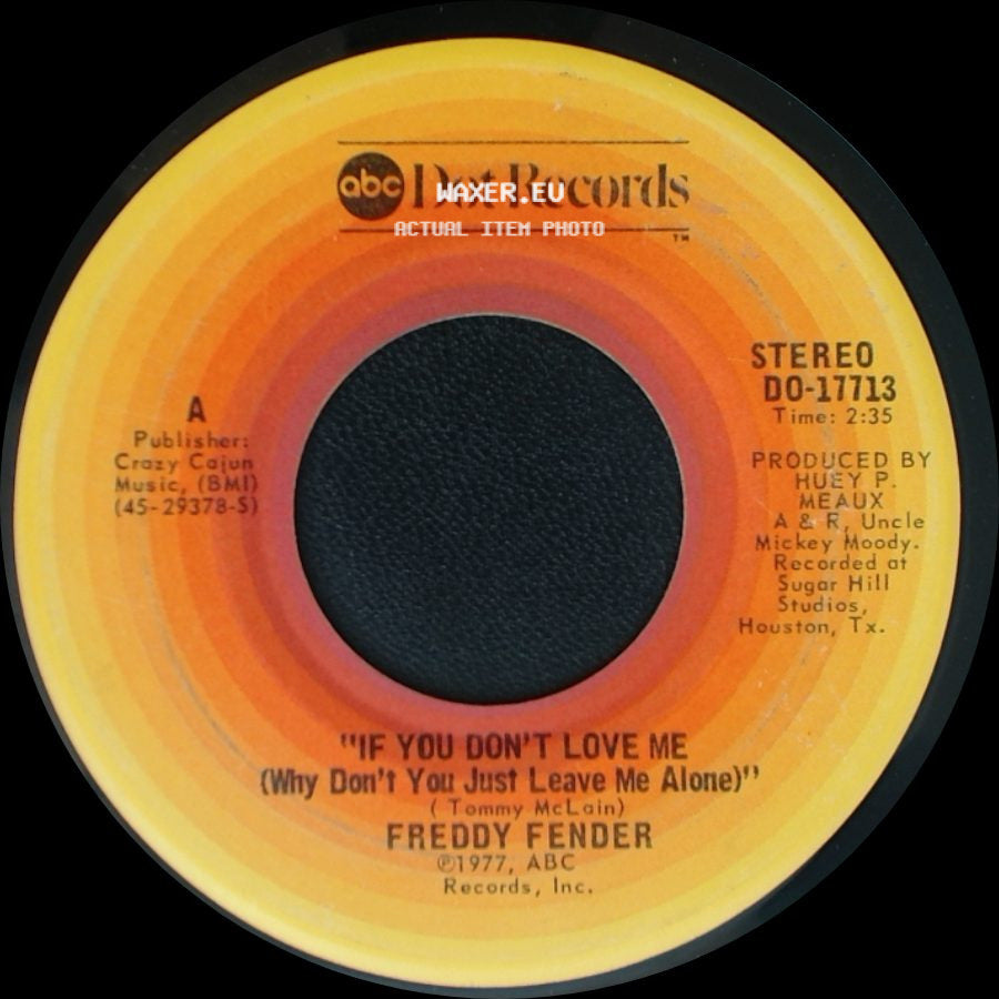 Freddy Fender - "If You Don't Love Me (Why Don't You Just Leave Me Alone)" / Thank You! My Love side A