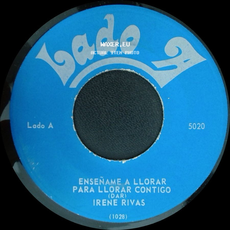 Irene Rivas - Enseñame A Llorar / Para Llorar Contigo / Amor Bonito side A