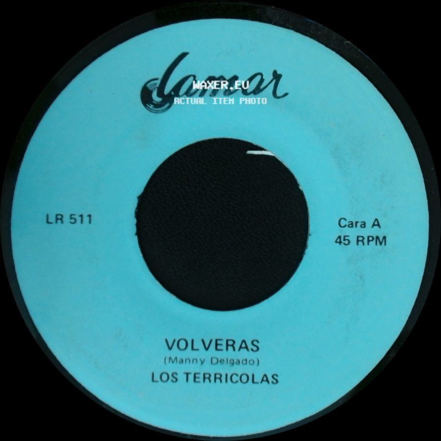 Los Terricolas - Volveras / La Verdad Es Que Me Gustas side A