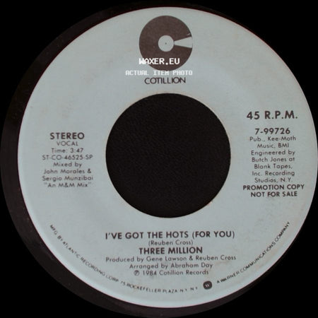 Three Million - I've Got The Hots (For You) / I've Got The Hots (For You) side A
