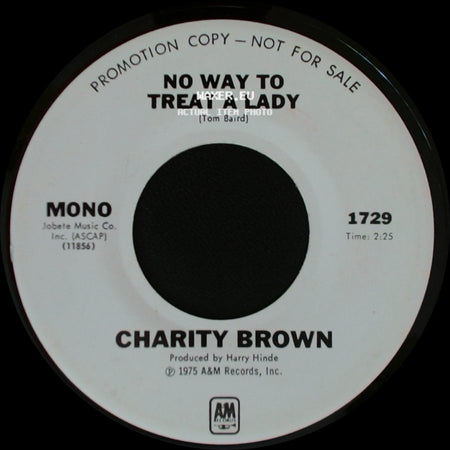 Charity Brown - No Way To Treat A Lady / No Way To Treat A Lady side A