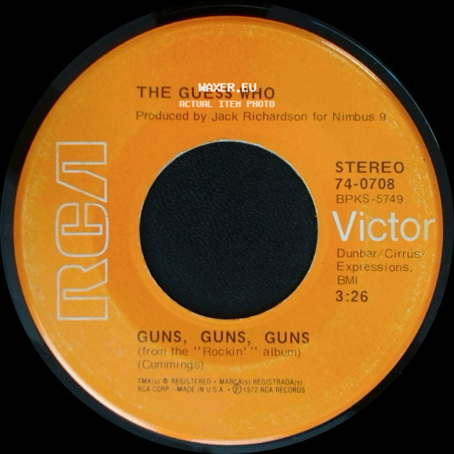 The Guess Who - Heaven Only Moved Once Yesterday / Guns, Guns, Guns side B