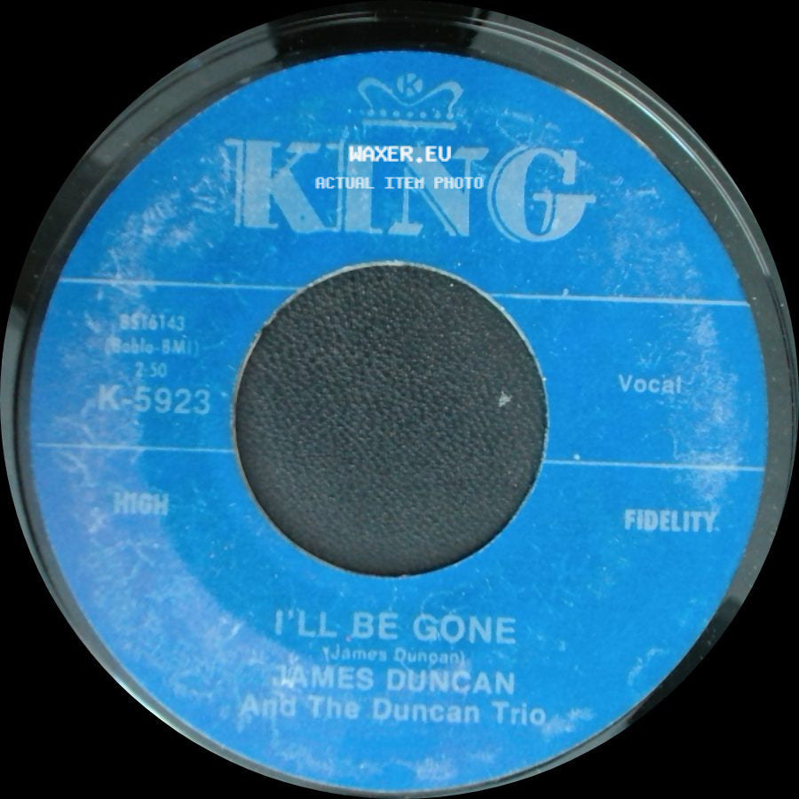 James Duncan And The Duncan Trio - Everybody Needs Someone To Love / I'll Be Gone side B