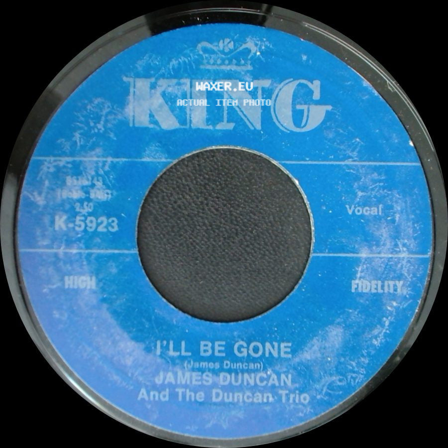 James Duncan And The Duncan Trio - Everybody Needs Someone To Love / I'll Be Gone side B