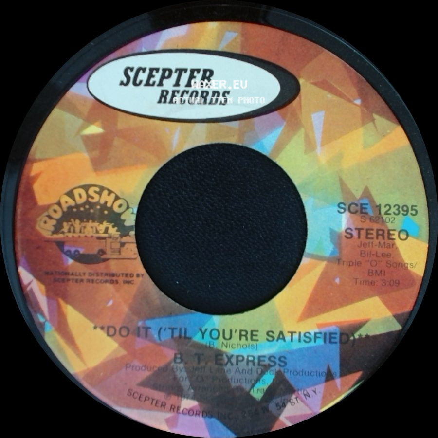 B. T. Express - Do It ('til You're Satisfied) / Do It ('til You're Satisfied) side A