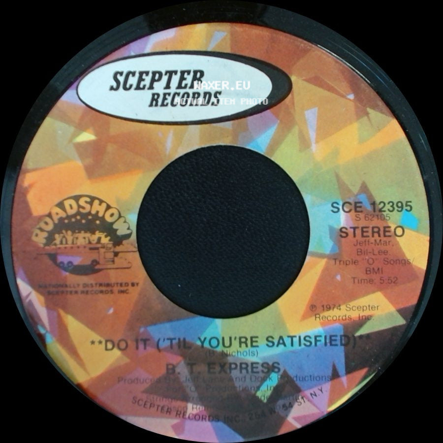 B. T. Express - Do It ('til You're Satisfied) / Do It ('til You're Satisfied) side B