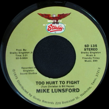 Mike Lunsford - Too Hurt To Fight / If She Knocks On My Door (One More Time) side A