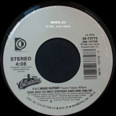 C & C Music Factory Presents Freedom Williams / Freedom Williams And Zelma Davis - Gonna Make You Sweat (Everybody Dance Now): Radio Edit / Here We Go (The Rock & Roll Radio Mix) side A