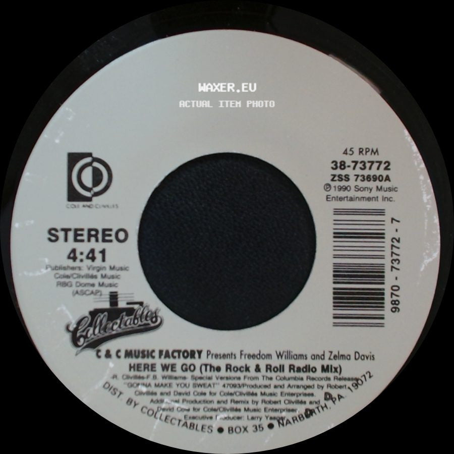 C & C Music Factory Presents Freedom Williams / Freedom Williams And Zelma Davis - Gonna Make You Sweat (Everybody Dance Now): Radio Edit / Here We Go (The Rock & Roll Radio Mix) side B