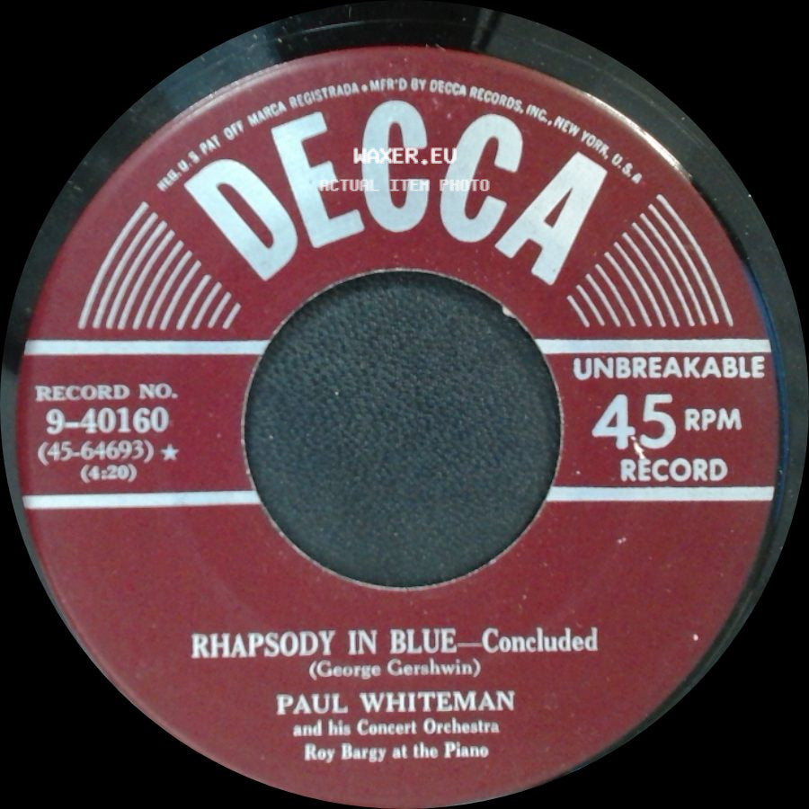 Paul Whiteman / Paul Whiteman And His Concert Orchestra - Rhapsody In Blue—Concluded / Rhapsody In Blue - Part 1 side A