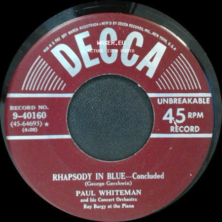 Paul Whiteman / Paul Whiteman And His Concert Orchestra - Rhapsody In Blue—Concluded / Rhapsody In Blue - Part 1 side A